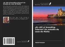 Copertina di ¿Es útil el branding interno? Un estudio de caso de Malta