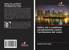 Borítókép a  Edifici alti e modifiche aerodinamiche contro l'eccitazione del vento - hoz