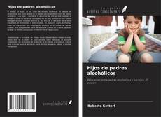 Couverture de Hijos de padres alcohólicos