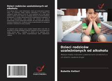 Couverture de Dzieci rodziców uzależnionych od alkoholu