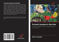 Couverture de Oczami Jacques'a Derridy