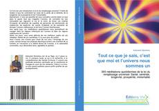 Couverture de Tout ce que je sais, c’est que moi et l’univers nous sommes un