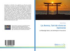 Bookcover of Le Amma, l'art de vivre en harmonie