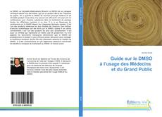 Bookcover of Guide sur le DMSO à l’usage des Médecins et du Grand Public