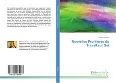 Bookcover of Nouvelles Frontières du Travail sur Soi