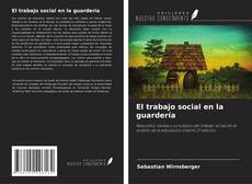 Couverture de El trabajo social en la guardería