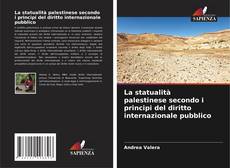 Portada del libro de La statualità palestinese secondo i principi del diritto internazionale pubblico