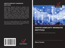 UKRYTE KONFLIKTY WEWNĄTRZ INSTYTUCJI kitap kapağı