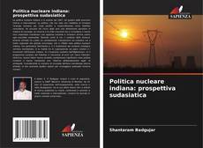 Portada del libro de Politica nucleare indiana: prospettiva sudasiatica