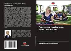 Bookcover of Processus curriculaire dans l'éducation