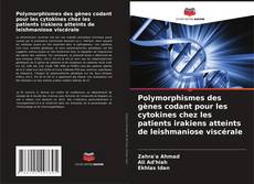 Обложка Polymorphismes des gènes codant pour les cytokines chez les patients irakiens atteints de leishmaniose viscérale