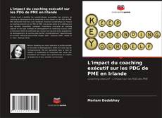 Обложка L'impact du coaching exécutif sur les PDG de PME en Irlande