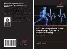 Copertina di Całkowita wymiana stawu łokciowego – proteza Coonrad-Morrey