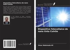 Copertina di Dispositivo fotovoltaico de nano tinta CuInSe