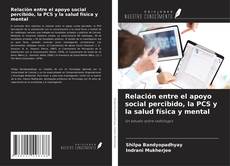 Buchcover von Relación entre el apoyo social percibido, la PCS y la salud física y mental