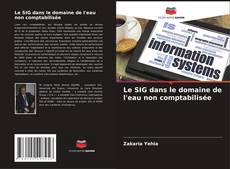 Couverture de Le SIG dans le domaine de l'eau non comptabilisée