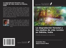 Copertina di La degradación forestal y los medios de vida rurales en Odisha, India