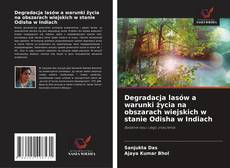 Degradacja lasów a warunki życia na obszarach wiejskich w stanie Odisha w Indiach kitap kapağı