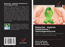 Copertina di Białaczka - badanie molekularne i immunogenetyczne