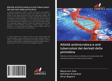 Buchcover von Attività antimicrobica e anti tubercolosi dei derivati della pirimidina