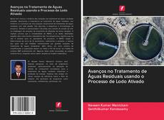 Bookcover of Avanços no Tratamento de Águas Residuais usando o Processo de Lodo Ativado