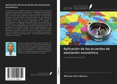 Bookcover of Aplicación de los acuerdos de asociación económica