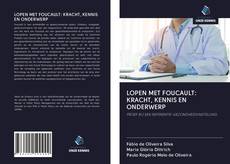 Capa do livro de LOPEN MET FOUCAULT: KRACHT, KENNIS EN ONDERWERP 