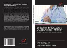Bookcover of CHODZENIE Z FOUCAULTEM: WŁADZA, WIEDZA I PODMIOT