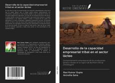 Bookcover of Desarrollo de la capacidad empresarial tribal en el sector lácteo