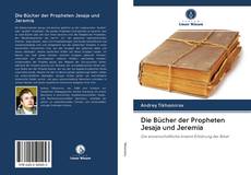 Bookcover of Die Bücher der Propheten Jesaja und Jeremia