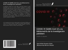 Portada del libro de COVID-19 (SARS-CoV-2) y la bibliometría de la investigación pakistaní
