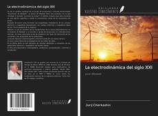 La electrodinámica del siglo XXI kitap kapağı