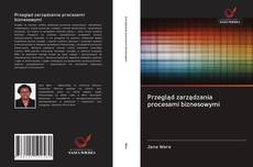 Bookcover of Przegląd zarządzania procesami biznesowymi