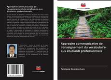Bookcover of Approche communicative de l'enseignement du vocabulaire aux étudiants professionnels