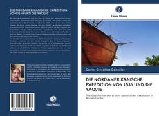 Buchcover von DIE NORDAMERIKANISCHE EXPEDITION VON 1536 UND DIE YAQUIS