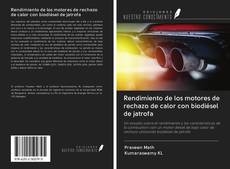Capa do livro de Rendimiento de los motores de rechazo de calor con biodiésel de jatrofa 