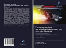 Buchcover von Prestaties van lage warmteafstotingsmotoren met Jatropha Biodiesel