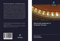 Bookcover of Electorale systemen in Zuidoost-Europa