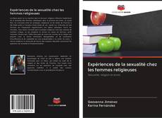 Bookcover of Expériences de la sexualité chez les femmes religieuses