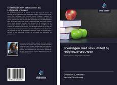 Bookcover of Ervaringen met seksualiteit bij religieuze vrouwen