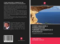 Capa do livro de COMO ANALISAR A FORMAÇÃO EM TURISMO GEOGRÁFICO E ECOLÓGICO 