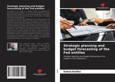 Borítókép a  Strategic planning and budget forecasting of the Fed entities - hoz