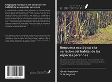 Bookcover of Respuesta ecológica a la variación del hábitat de las especies perennes