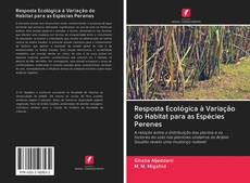 Copertina di Resposta Ecológica à Variação do Habitat para as Espécies Perenes