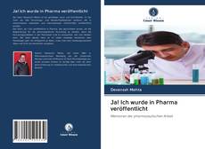 Portada del libro de Ja! Ich wurde in Pharma veröffentlicht