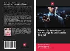 Bookcover of Reforma de Metano com CO2 em Presença de Catalisadores Tipo HDL