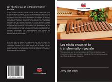 Les récits oraux et la transformation sociale kitap kapağı