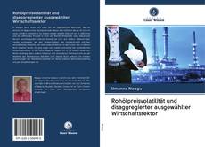 Bookcover of Rohölpreisvolatilität und disaggregierter ausgewählter Wirtschaftssektor