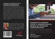 Portada del libro de PANDEMIA PO PANDEMII COVID-19: NIEBIESKI ŚLAD NA DRODZE DO OŻYWIENIA GOSPODARCZEGO