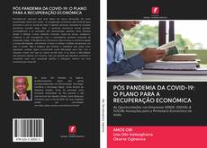 Bookcover of PÓS PANDEMIA DA COVID-19: O PLANO PARA A RECUPERAÇÃO ECONÓMICA